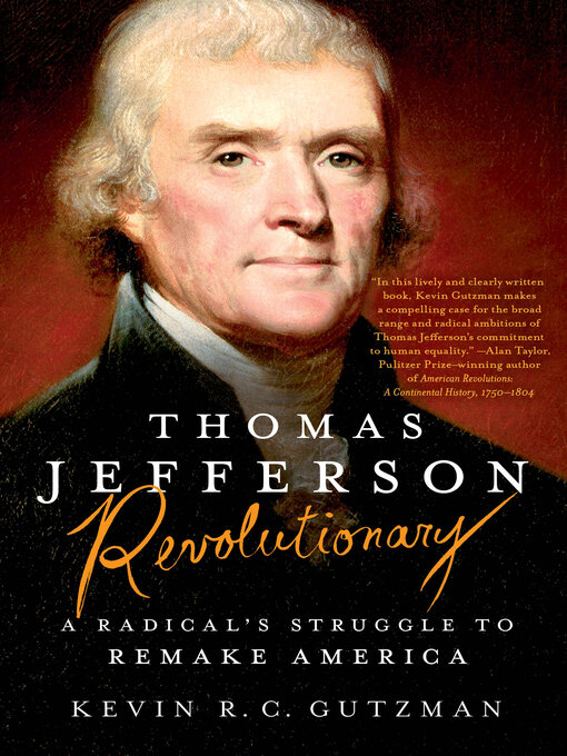 Title details for Thomas Jefferson, Revolutionary by Kevin R. C. Gutzman - Wait list